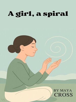 cover image of A girl, a spiral